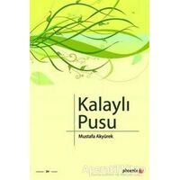 Kalaylı Pusu - Mustafa Akyürek - Phoenix Yayınevi