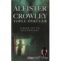 Aleister Crowley Toplu Öyküler - Aleister Crowley - Mitra Yayınları