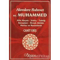 Alemlere Rahmet Hz. Muhammed - Cahit Eriş - Gülhane Yayınları