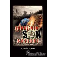 Tanrı’nın Son Sözleri - A. Kadir Konuk - La Kitap