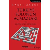 Türkiye Solunun Açmazları ve Çözüm Yolu Arayışları - Hakkı Zabcı - Telgrafhane Yayınları