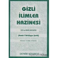 Gizli İlimler Hazinesi - Murat Tarık Yüksel - Demir Kitabevi