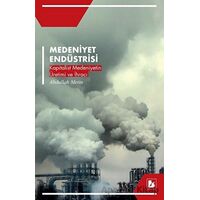 Medeniyet Endüstrisi - Abdullah Metin - Bir Yayıncılık