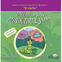 Duvarı Aşan Minik Tırtıl Yumi - Şerife Nihal Zeybek - Okur Çocuk