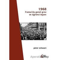 1968: Fransada Genel Grev ve Öğrenci İsyanı - Peter Schwarz - Mehring Yayıncılık