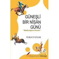 Güneşli Bir Nisan Günü - Turgut Güler - Kırmızılar