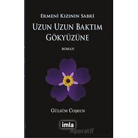 Uzun Uzun Baktım Gökyüzüne - Gülsüm Coşkun - İmla Kitap