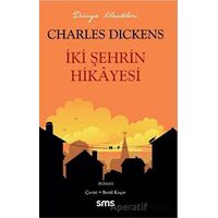 İki Şehrin Hikayesi - Charles Dickens - Sms Yayınları