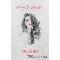Hayatın Arzusu - Arzu Yılmaz - Milay Yayınları