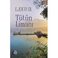 Tütün Limanı - Ejder Ol - Turay Kitap Yayıncılık