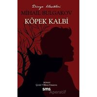 Köpek Kalbi - Mihail Afanasyeviç Bulgakov - Sms Yayınları
