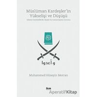 Müslüman Kardeşlerin Yükselişi ve Düşüşü - Muhammed Hüseyin Mercan - İlem Yayınları