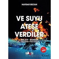 Ve Suyu Ateşe Verdiler - Haydar Beltan - Sancı Yayınları
