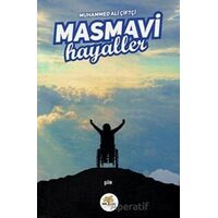Masmavi Hayaller - Muhammed Ali Çiftçi - Nar Ağacı Yayınları
