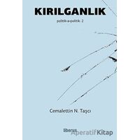 Kırılganlık - Cemalettin N. Taşcı - Liberus Yayınları