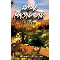 Hayal Mağaraları - İmtihan - Muhammet Emin Oyar - Gençokur Yayınları