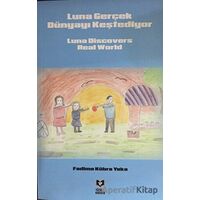 Luna Gerçek Dünyayı Keşfediyor - Fadime Kübra Yaka - Yüzde İki Yayınları