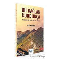 Bu Dağlar Durdukça Nehirler Hep Sana Doğru Akacak - Doğan Delibaş - Ritim Plus Yayınları