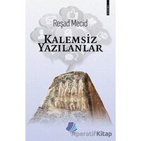 Kalemsiz Yazılanlar - Reşad Mecid - Turay Kitap Yayıncılık