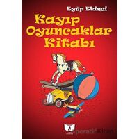 Kayıp Oyuncaklar Kitabı - Eyüp Ekinci - Ateş Yayınları