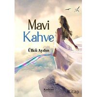 Mavi Kahve - Ülkü Aydın - Kadran Medya Yayıncılık