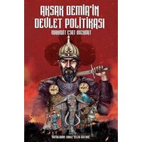 Aksak Demir’in Devlet Politikası - Mahmut Esat Bozkurt - Mavi Gök Yayınları