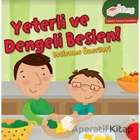 Yeterli ve Dengeli Beslen - Gina Bellisario - The Kitap Çocuk