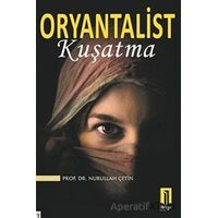 Oryantalist Kuşatma - Nurullah Çetin - İlbilge Yayıncılık
