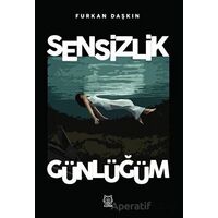 Sensizlik Günlüğüm - Furkan Daşkın - Luna Yayınları