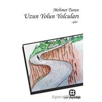 Uzun Yolun Yolcuları - Mehmet Turan - Yar Yayınları