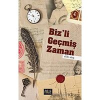 Bizli Geçmiş Zaman - Elife Ateş - Semerkand Aile Yayınları