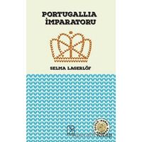 Portugallia İmparatoru - Selma Lagerlöf - Kuzey Işığı Yayınları