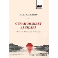 Günah - Musibet Algıları - Emrullah Fatiş - Eğitim Yayınevi - Bilimsel Eserler