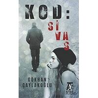 Kod: Sivas - Gökhan Çaylakoğlu - Kitap At Yayınları