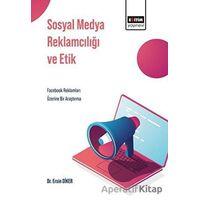 Sosyal Medya Reklamcılığı ve Etik - Ersin Diker - Eğitim Yayınevi - Bilimsel Eserler