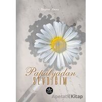 Papatyadan Sevdiğim - Şeyma Yazıcı - Elpis Yayınları
