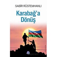 Karabağ’a Dönüş - Sabir Rüstemhanlı - Turay Kitap Yayıncılık