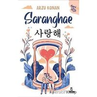 Saranghae - Seni Seviyorum - Arzu Konan - Otantik Kitap
