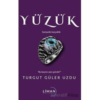 Yüzük - Turgut Güler Uzdu - Liman Yayınevi