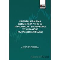Finansal Kiralama İşlemlerinin ‘’TFRS 16 Kiralamalar’’ Standardına Ve Vuk’a Göre Muhasebeleştirilmes