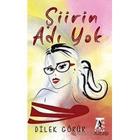 Şiirin Adı Yok - Dilek Görür - Kitap At Yayınları