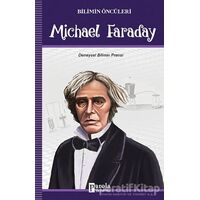 Michael Faraday - Bilimin Öncüleri - Turan Tektaş - Parola Yayınları