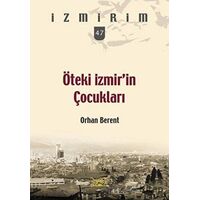 Öteki İzmirin Çocukları Seri 47 - Kolektif - Heyamola Yayınları