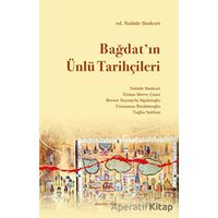 Bağdat’ın Ünlü Tarihçileri - Nahide Bozkurt - Ankara Okulu Yayınları