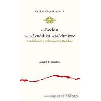 Er-Reddu‘ale’z-Zenadıka ve’l-Cehmiyye - Zındıklara ve Cehmiyye’ye Reddiye