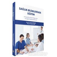 Sağlık Bilimlerinde Eğitim - Semiha Akın - İstanbul Tıp Kitabevi