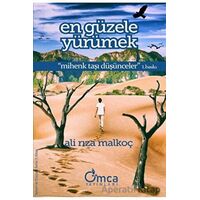 En Güzele Yürümek - Ali Rıza Malkoç - Omca Yayınları