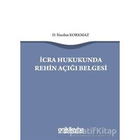 İcra Hukukunda Rehin Açığı Belgesi - Nurdan Korkmaz - On İki Levha Yayınları