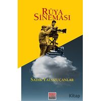 Rüya Sineması - Sadık Yalsızuçanlar - Maarif Mektepleri