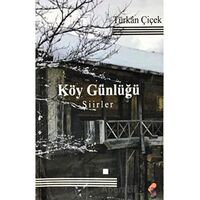 Köy Günlüğü - Türkan Çiçek - Klaros Yayınları
